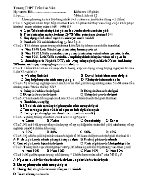 Đề kiểm tra trắc nghiệm 15p Lịch sử lớp 12 - Trường THPT Trần Cao Vân